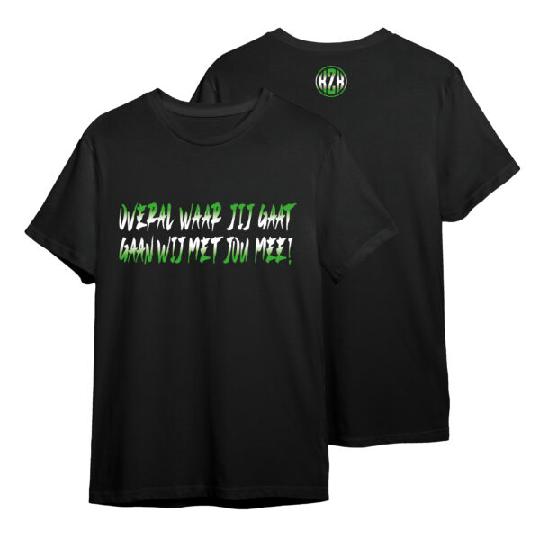 ''OVERAL WAAR JIJ GAAT'' groen-wit-groen HANDWRITE (t-shirt)